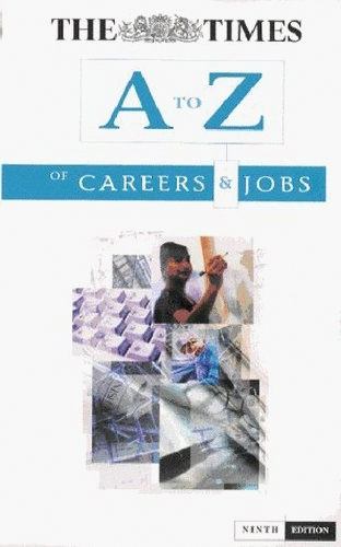 A-Z CAREERS AND JOBS 9TH EDITION