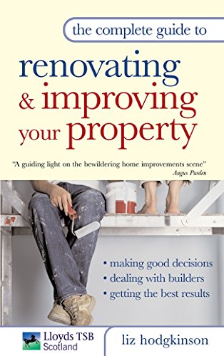 The Complete Guide to Renovating and Improving Your Property