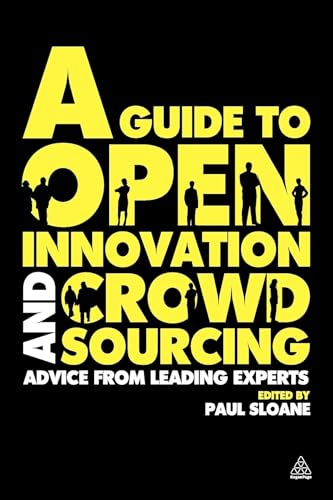 A Guide to Open Innovation and Crowdsourcing