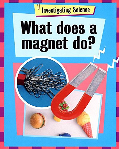 What Does a Magnet Do?