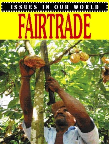 Issues in Our World: Fair Trade
