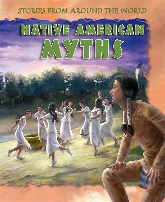 Stories From Around the World: Native American Myths