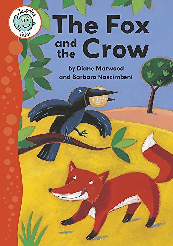 Tadpoles Tales: Aesop's Fables: The Fox and the Crow