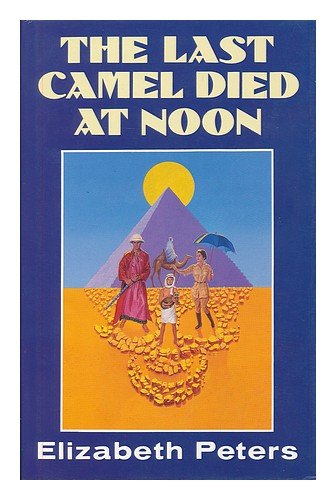The Last Camel Died at Noon
