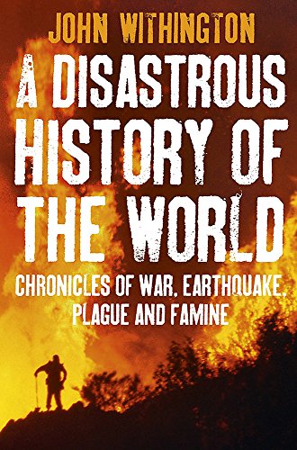 A Disastrous History Of The World