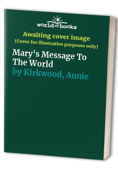 Mary's Message to the World