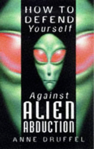 How to Defend Yourself Against Alien Abduction