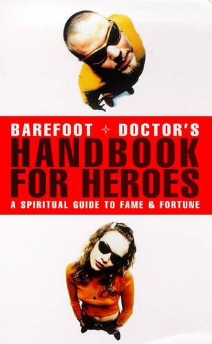 Barefoot Doctor's Handbook for Heroes