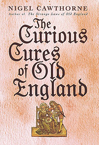 The Curious Cures Of Old England