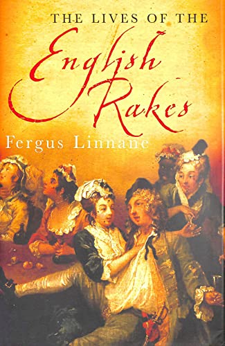 The Lives Of The English Rakes