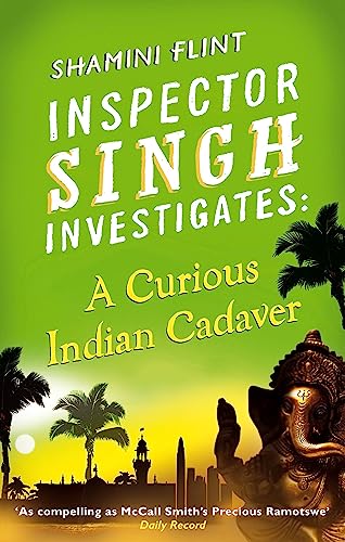 A Inspector Singh Investigates: A Curious Indian Cadaver