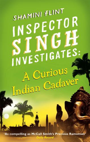 A Inspector Singh Investigates: A Curious Indian Cadaver