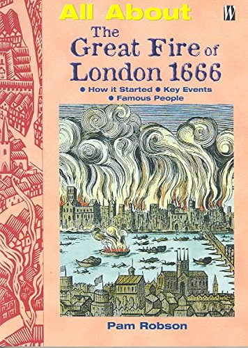 All About: The Great Fire Of London 1666