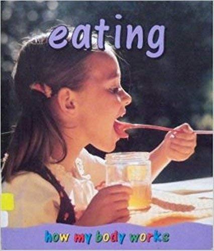 Eating-How My Body Works