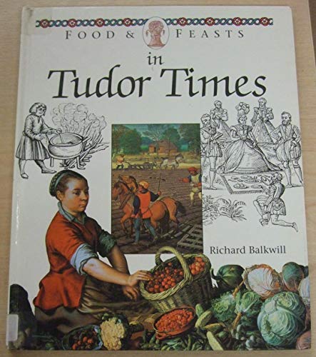 Food And Feasts In Tudor Times