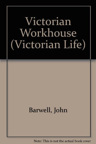 A Victorian Workhouse