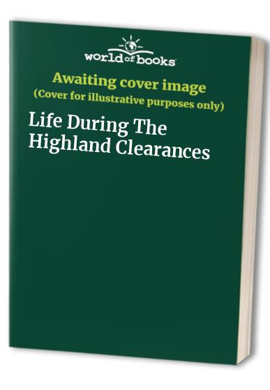 Life During The Highland Clearances