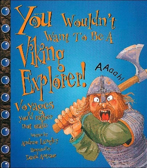 You Wouldn't Want To Be: A Viking Explorer