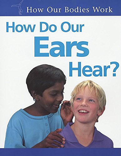 How Do Our Ears Hear?