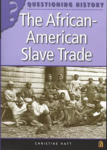 Questioning History: The African-American Slave Trade