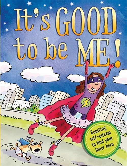 It's Good to be Me!