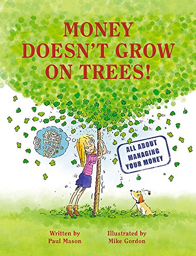 Money Doesn't Grow on Trees