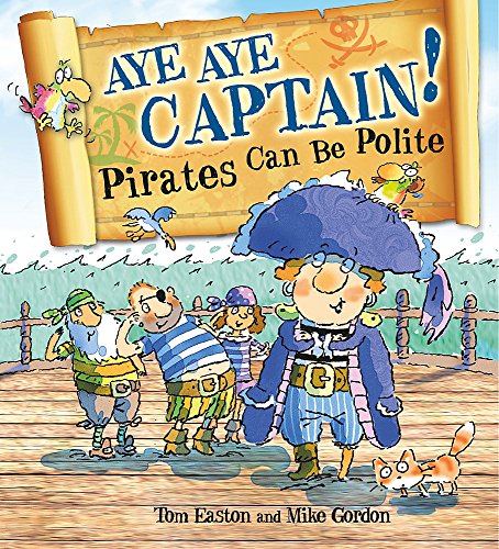 Pirates to the Rescue: Aye-Aye Captain! Pirates Can Be Polite