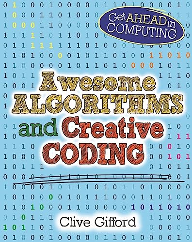 Get Ahead in Computing: Awesome Algorithms & Creative Coding