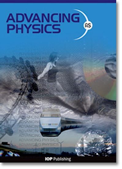 Advancing Physics: AS Student Book
