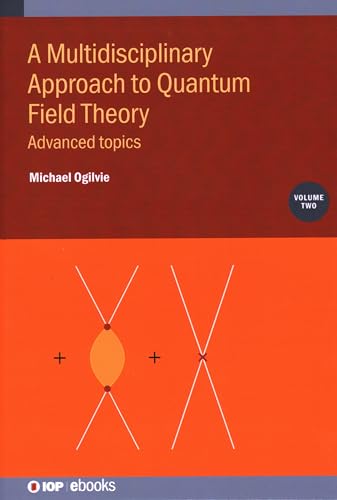 A Multidisciplinary Approach to Quantum Field Theory, Volume 2