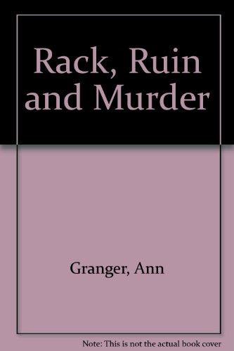 Rack, Ruin And Murder