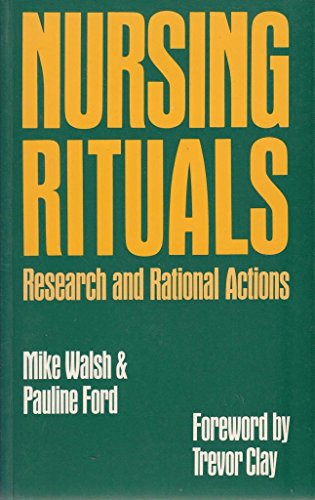 Nursing, Rituals, Research and Rational Actions