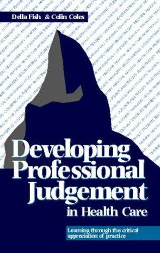 Developing Professional Judgement in Health Care