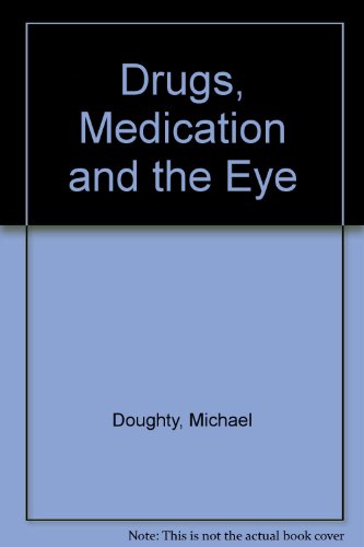 Drugs, Medication and the Eye
