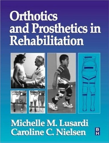 Orthotics and Prosthetics in Rehabilitation