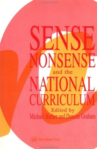 Sense, Nonsense and the National Curriculum
