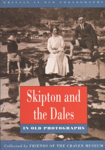 Skipton and the Dales in Old Photographs