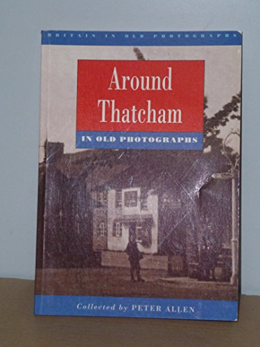 Around Thatcham in Old Photographs