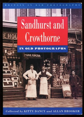 Sandhurst and Crowthorne in Old Photographs
