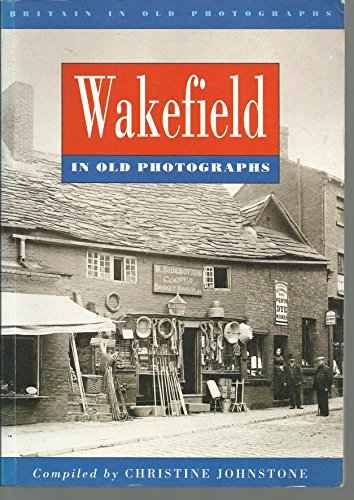 Wakefield in Old Photographs