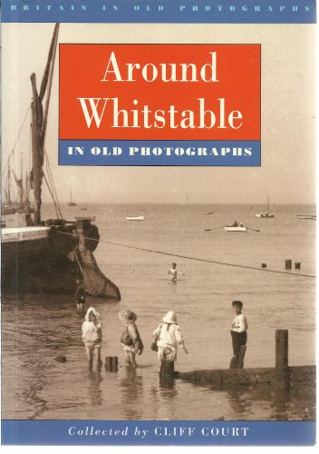 Around Whitstable in Old Photographs