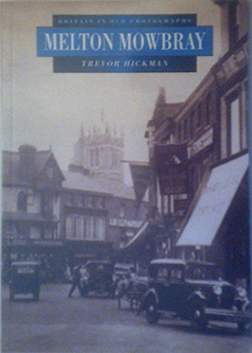 Melton Mowbray in Old Photographs