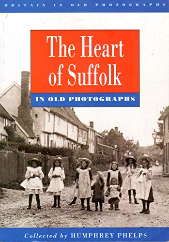 Heart of Suffolk in Old Photographs