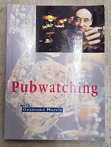 Pubwatching with Desmond Morris