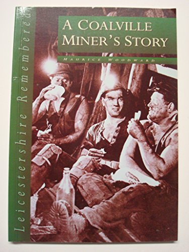 Coalville Miner's Story