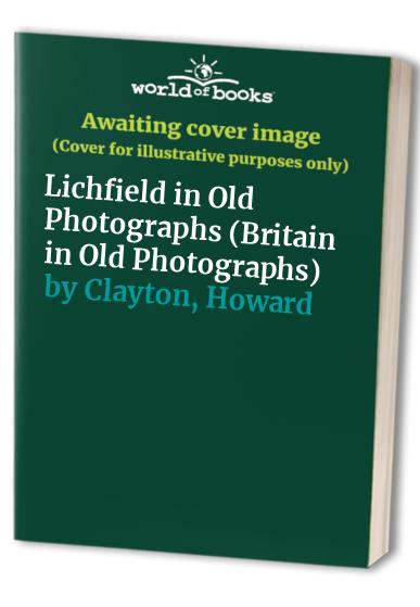 Lichfield in Old Photographs