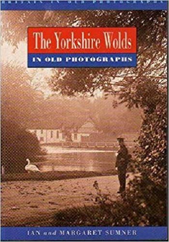 Yorkshire Wolds in Old Photographs