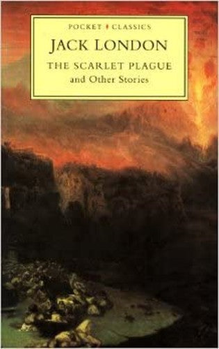The Scarlet Plague and Other Stories