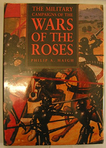 The Military Campaigns of the Wars of the Roses