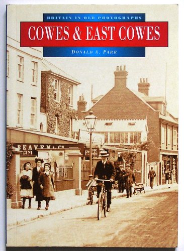 Cowes and East Cowes in Old Photographs